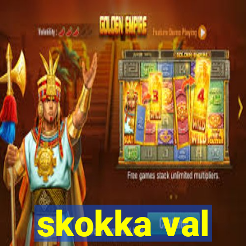 skokka val